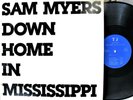 BLUES HARMONICA LP: SAM MYERS (w/ Tommy Lee Thompson) Down Home in Mississippi