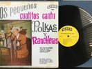 LOS PEQUENOS CUATITOS CANTU POLKAS Y RANCHERAS ORG 1968 ORO LP-204 NORTENO LATIN