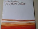 LP MUSICA ELETTRONICA HOUSE Sonia & Selena ‎– Yo Quiero Bailar S Rec. Italy 2002