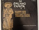 La Revolucion De Emiliano Zapata - Nasty Sex / Todavia Nada (45rpm Single, 1970)