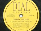Dial Records 1019 /78 Charlie Parker Miles Davis  Dewey Square / This Is Always