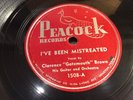 GATEMOUTH BROWN-PEACOCK 1508-I'VE BEEN MISTREATED/IT CAN NEVER BE THAT WAY BLUES