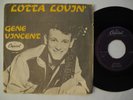 GENE VINCENT Lotta Lovin' / Be Bop Boogie Boy 45 7