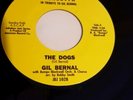GIL BERNAL - THE DOGS/ JAMES  KILLER R&B NORTHERN SOUL FUNK 45 - JUKEBOX JAM