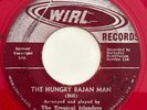 THE TROPICAL ISLANDERS - Hungry Bajan Man / RARE ISLANDS CALYPSO WIRL RED 45