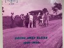 GOING AWAY BLUES 1926-1935 Various Artists YAZOO L-1018 LP