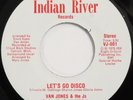 VAN JONES & Js  Let’s Go Disco / Say Ow Ow INDIAN RIVER 45 soul funk VG++ HEAR