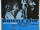 Kenny Dorham Whistle Stop  w/ Hank Mobley Kenny Drew & Joe Jones Blue Note LP