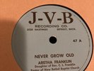 J-V-B 78 RPM Aretha Franklin - Never Grow Old 47 E