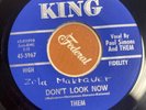 THEM   DON’T LOOK NOW / A GIRL LIKE YOU   KING    rare orig. ‘64 Garage 45