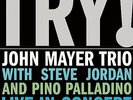 John Mayer Trio Try  John Mayer Trio Live (2 Lp's) Records & LPs New