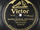 American Quartet - 78 RPM Victor - Good-Bye Broadway Hello France A21E
