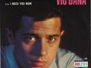 VIC DANA Love Is All We Need/I Need You Now Dolton 95 WLP POP P/S 1964 45RPM