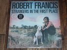 Robert Francis - Strangers In The First Place - 2012 12
