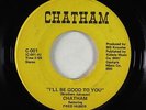 Modern Soul 45 - Chatham ft. Fred Huber - I'll Be Good To You - mp3 - obscure