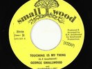 Modern Soul 45 - George Smallwood - Touching Is My Thing - Smallwood - mp3