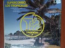 Super Combo Los Tropicales ‎– Tropical 2 T.2 [1982] Vinyl LP Top Hits