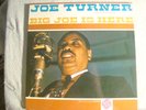 LP - JOE TURNER - BIG TURNER  IS HERE - MONO - DG -BLACK LABEL  NM