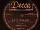ERNEST TUBB DON'T LOOK NOW/SO ROUND SO FIRM SO FULLY PACKED DECCA 78 RPM 111-52W