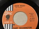 BABY WASHINGTON - HUSH HEART/ I'VE GOT A FEELING Sue 45 769 Northern Soul