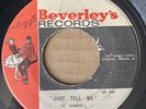 THE MAYTALS Just Tell Me 45 Reborn TOOTS Beverleys 7