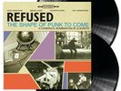 Refused: The Shape Of Punk To Come Vinyl LP. War Music. Songs To Fan The Flames.