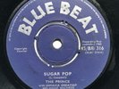 The Prince With Jamaica Greatest – Sugar Pop/Feel Up (1965). Rare Blue Beat ska