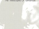 The Telescopes Of Tomorrow (Vinyl) 12
