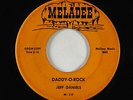 Rockabilly 45 - Jeff Daniels - Daddy-O-Rock - Meladee - mp3 - rare OG