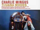 Charles Mingus - Tijuana Moods - Speakers Corner LP