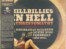 Hillbillies In Hell - A Chrestomathy SEALED Color Unknown  Only 666 Pressed