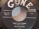 Channels THAT'S MY DESIRE / STAY AS YOU ARE (DOO WOP 45) #5012 PLAYS VG+ TO VG++