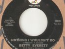 BETTY EVERETT Nothing I Wouldnt Do ABC CHICAGO NORTHERN SOUL USA 45