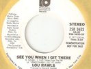LOU RAWLS See You When I Git There PIR PROMO PHILLY NORTHERN SOUL USA 45