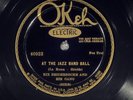 78 RPM -- Bix Beiderbecke & His Gang, Okeh 40923 At The Jazz Band Ball, EE+ Jazz