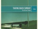 TAKING BACK SUNDAY - TELL ALL YOUR FRIENDS NEW VINYL