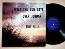 Pelham SC Billy Kelly When Sun Sets Over Jordan Gospel Christian Vinyl LP Record