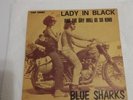 Blue Sharks  Lady In Black / And The Day Will Be So Kind