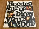 Hoodoo Gurus:m - Blow Your Cool VINYL LP 1987 Big Time Records 60728-1 SP