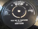 BOBBY BLAND..YIELD NOT TO TEMPTATION..SUPERB.UK 1ST ISSUE VOCALION No V-P.9232