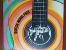 Bossa Nova Fire Vinyl LP MPB Baden Powell Rosinha de Valenca Sylvia Telles BASF