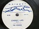 Doo Wop-78 RPM-The Robins-Cherry Lips/Out of the Picture-Whippet 200-Rare-E