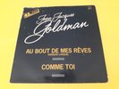 GOLDMAN Jean-Jacques Au bout de mes rêves 5:25 Comme toi  MAXI 45 T Promo 1983