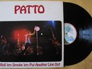 rare 33t LP PATTO : Roll 'em smoke 'em Put another line out