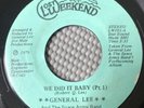 GENERAL LEE We Did it Baby Pt. 1 & 2 Vinyl 45 Lost Weekend Modern Soul VG++