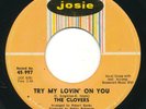 CLOVERS - Try My Lovin' On You / Sweet Side Of A.. - JOSIE- Northern Soul 45
