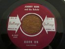 Rockabilly, Johnny Rebb & The Rebels, Rock on, Bullseye # 1027, vg++