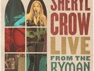 SHERYL CROW - LIVE FROM THE RYMAN AND MORE NEW VINYL