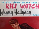 JOHNNY HALLYDAY EPL7812 KILI WATCH K APRES LE P LABEL RON+LANG RARE EX