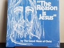 The Good News Of Christ ‎– The Reason Is Jesus (Private Sealed LP) Christian